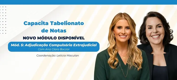 Capacita Tabelionato de Notas disponibiliza novo módulo sobre Adjudicação Compulsória Extrajudicial - Recivil Capacita Tabelionato de Notas disponibiliza novo módulo sobre Adjudicação Compulsória Extrajudicial - Recivil